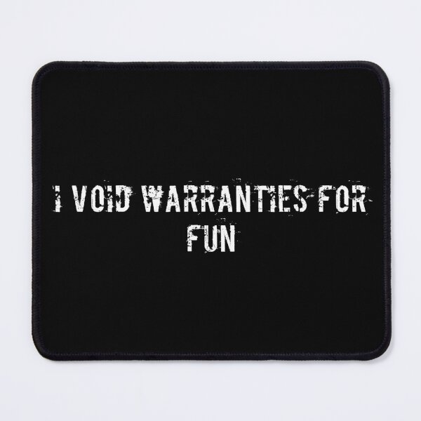Item preview, I void warranties for fun designed and sold by Ninjacatoff.