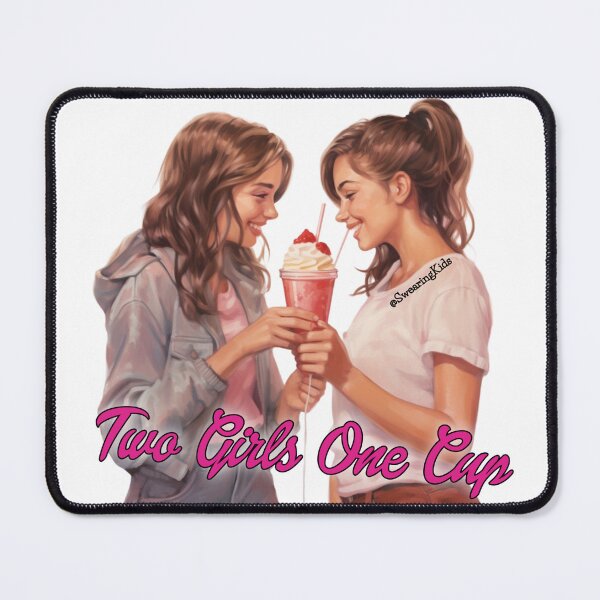 Item preview, Two Girls One Cup designed and sold by SwearingKids.
