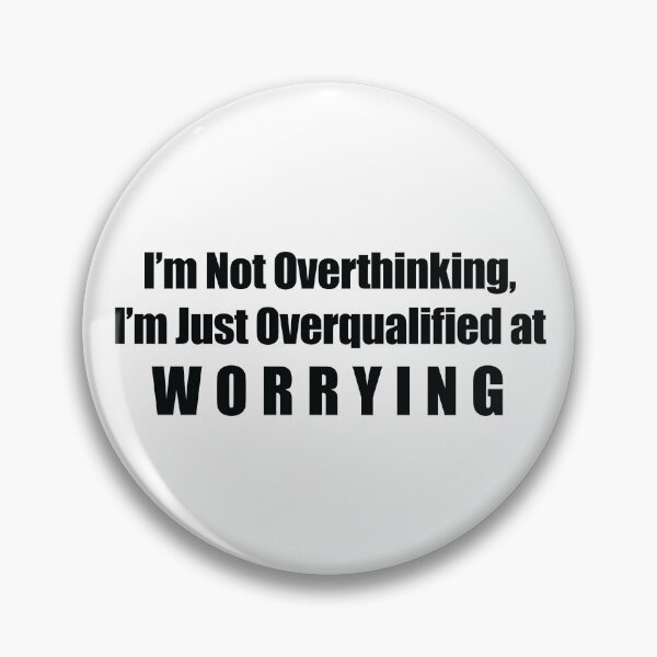 Item preview, I’m Not Overthinking, I’m Just Overqualified at Worrying sticker in bold font designed and sold by deynaaz.