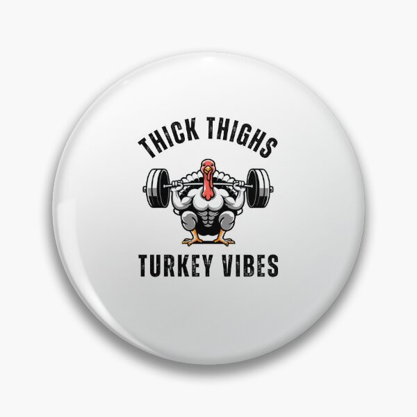 Item preview, Thick Thighs Turkey vibes thanksgiving muscle turkey humor designed and sold by snowry.