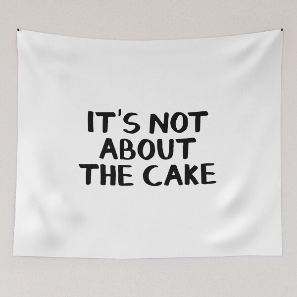 Item preview, It's not about the cake designed and sold by allthetees.