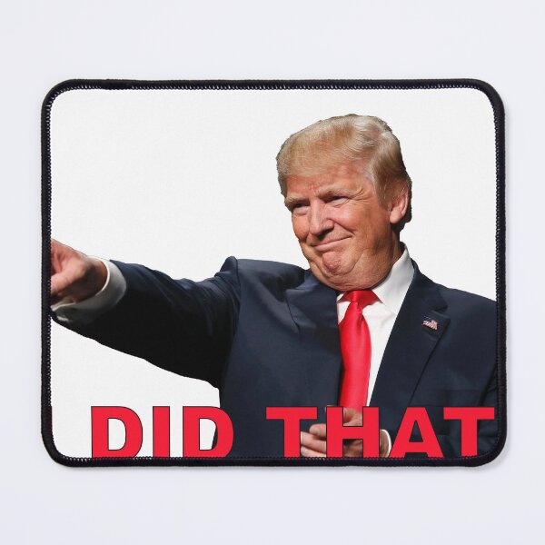 Item preview, Trump Did it! designed and sold by TheGoodFight.