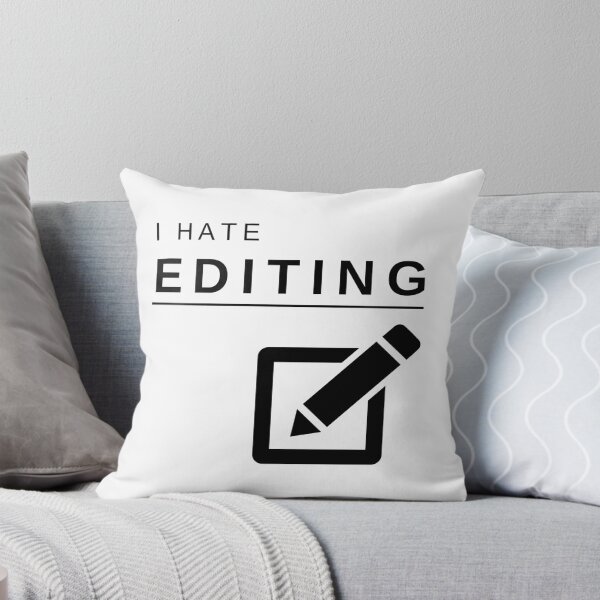 Item preview, I Hate Editing (Black) – Bold, Funny, and Relatable Minimalist Design designed and sold by mrddst.