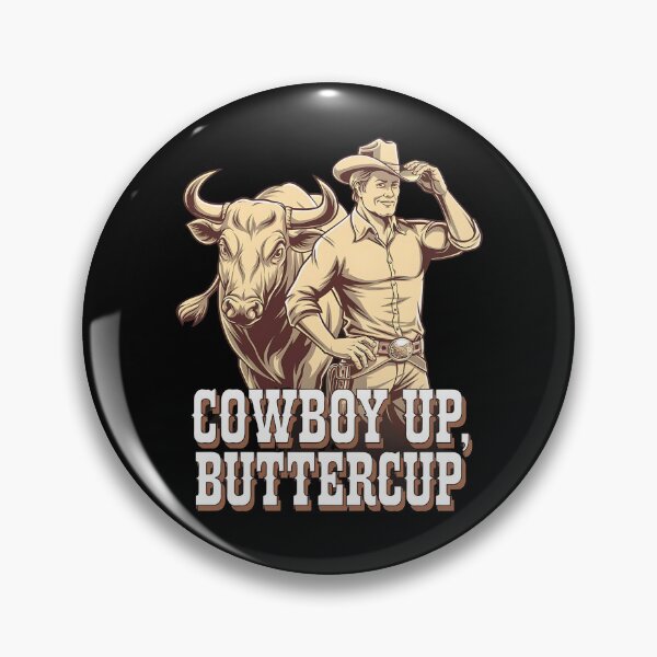 Item preview, Cowboy up buttercup- Rodeo can do - Inspired by rodeo - Rodeo is my passion - Rodeo dreams - I'm only here for the rodeo - The spirit of rodeo - The rodeo look - I want my rodeo designed and sold by JansenGS.