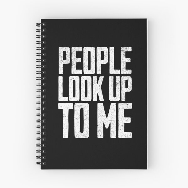 Item preview, People Look Up To Me designed and sold by AnAzArt.