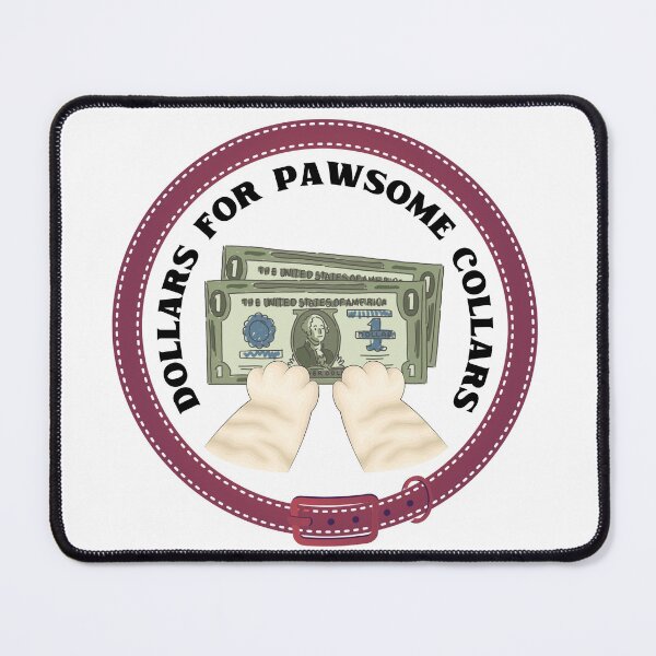 Item preview, Dollars for Pawsome Collars designed and sold by WDWL idea2design.