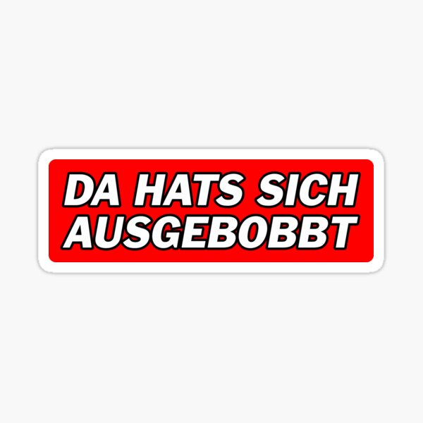 Vista previa del artículo con la obra «Dann hat's sich ausgebobbt - Deutsche Fitness Memes», diseñado y vendido por LoFizzy.