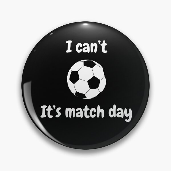 Item preview, I Can't, It's Match Day - white designed and sold by VasInd.