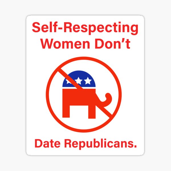 Item preview, Self-Respecting Women Don’t Date Republicans designed and sold by Rachel the Artist .