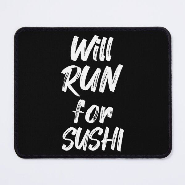 Item preview, Will Run For Sushi II designed and sold by Lemon Pepper.