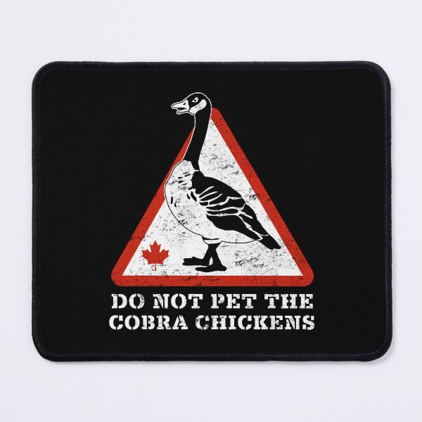 Item preview, Funny Canada Goose Warning - Cobra Chickens designed and sold by Office Geek Shop.