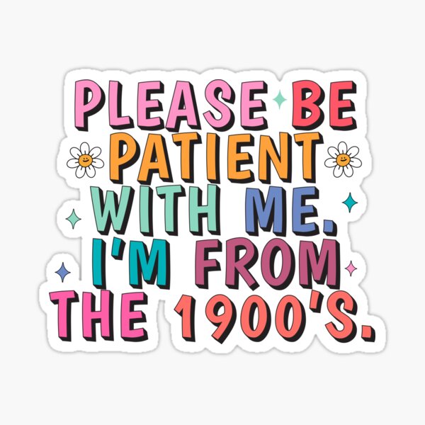Item preview, Please Be Patient With Me I'm From The 1990's Funny Retro Vintage Bumper  designed and sold by Burpishop.