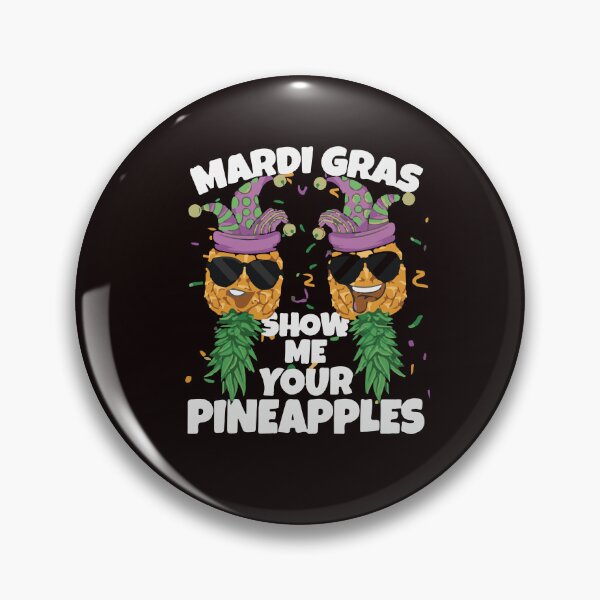 Item preview, Show Me Your Pineapples Swinger Mardi Gras  designed and sold by DesignDenDo ⭐⭐⭐⭐⭐.