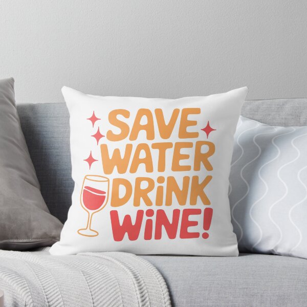 Item preview, Save Water Drink Wine! Cute Wine Lover Pun designed and sold by PMCreative.