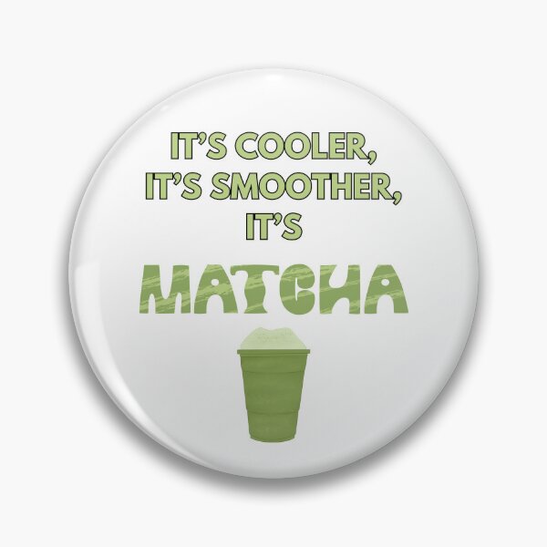 Item preview, It’s Cooler, It’s Smoother, It’s Matcha Design  designed and sold by atomstartup.