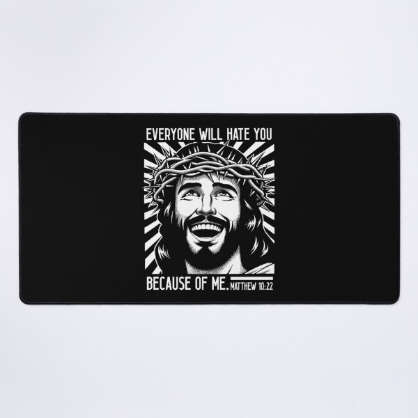 Item preview, Matthew 10:22 Everyone Will Hate You Because Of Me designed and sold by plushism.