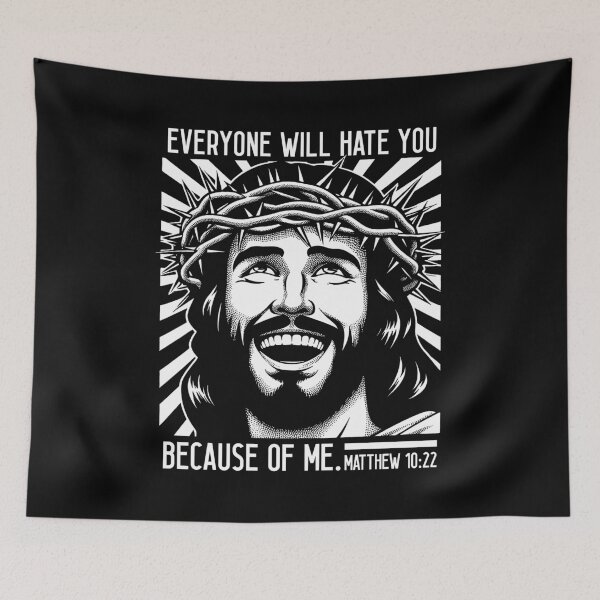 Item preview, Matthew 10:22 Everyone Will Hate You Because Of Me designed and sold by plushism.