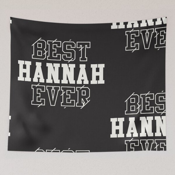 Item preview, Best Hannah Ever Personalized Name Hannah designed and sold by cidolopez.