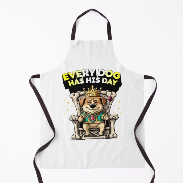 Item preview, Every Dog Has His Day - Funny Royal Dog - Crowned Dog Lover designed and sold by Cree8if.