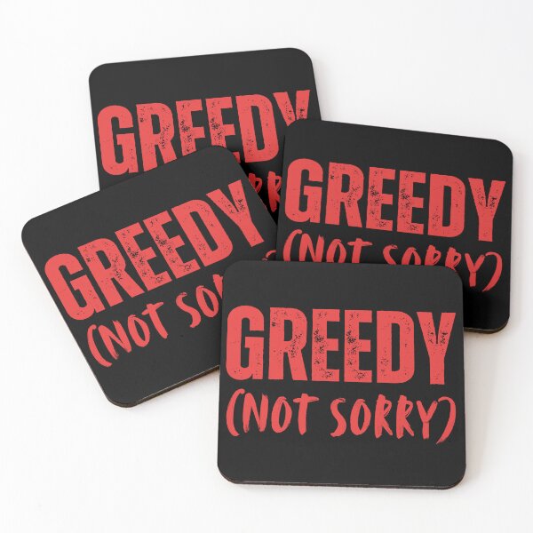 Item preview, GREEDY (Not Sorry) designed and sold by tshirts.click.