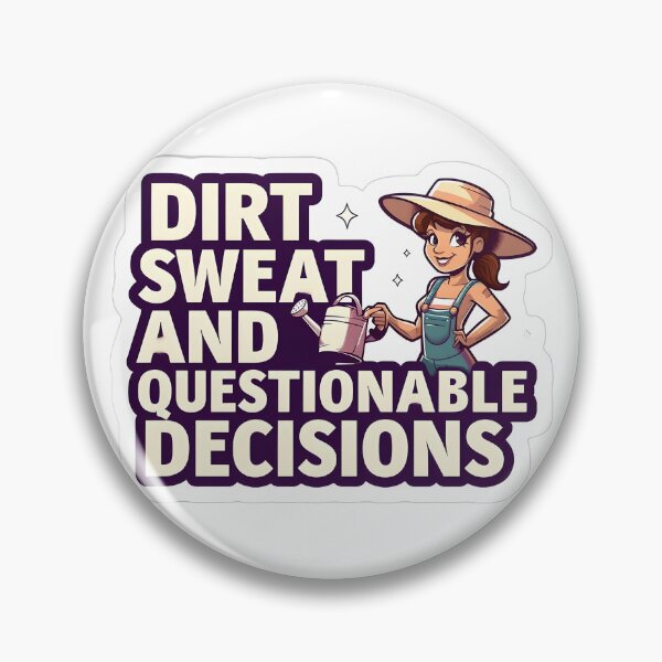 Item preview,  Dirt, Sweat, and Questionable Decisions designed and sold by Tees16.