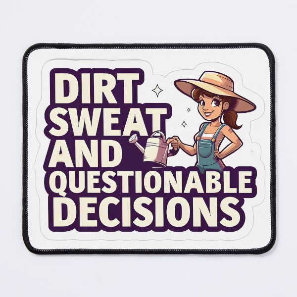 Item preview, Dirt, Sweat, and Questionable Decisions designed and sold by Tees16.