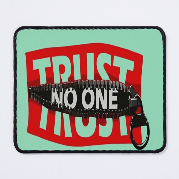 Item preview, Trust No One - The Ultimate Statement of Mystery and Caution designed and sold by Kyilestore.