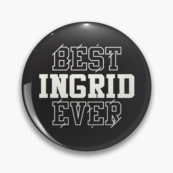 Item preview, Best Ingrid Ever Personalized Name Ingrid designed and sold by cidolopez.