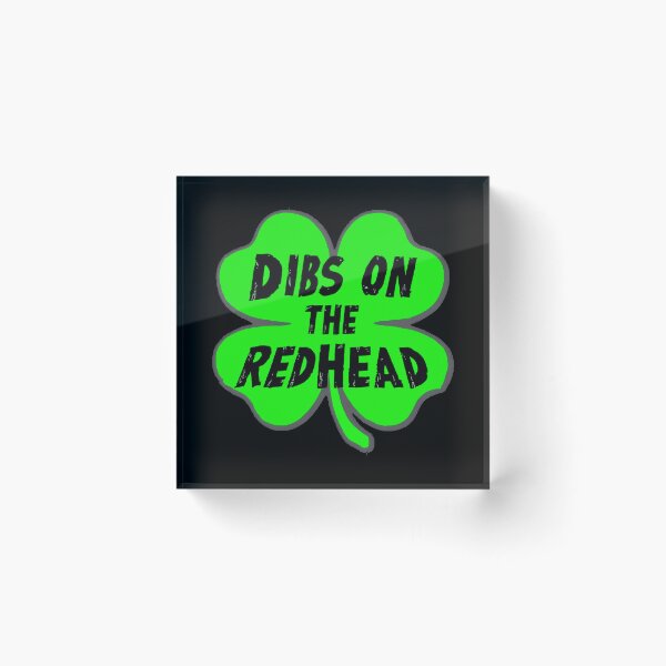 Item preview, Dibs On The Redhead designed and sold by FreshArtFusion.