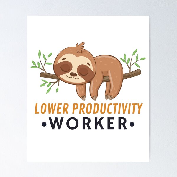 Item preview, Lower Productivity Worker designed and sold by Alberto Dominguez.