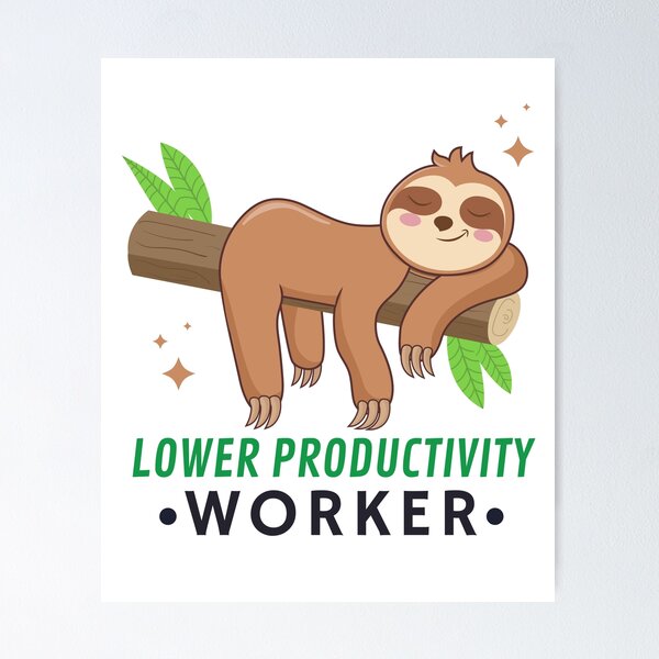 Item preview, Lower Productivity Worker designed and sold by Alberto Dominguez.