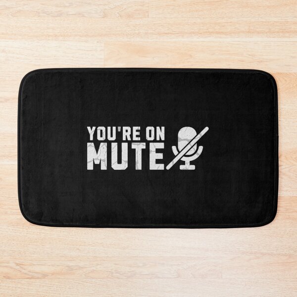 Item preview, You're on mute mic designed and sold by MEMES-GER.