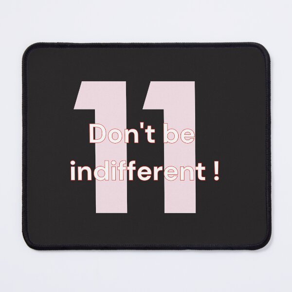 Item preview, 11 Don't be indifferent! designed and sold by Liderly.