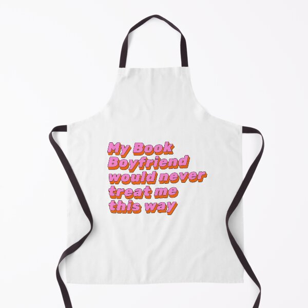 Item preview, My Book Boyfriend Would Never Treat me this way Funny Sarcastic Romance Reader designed and sold by droolingdreams.