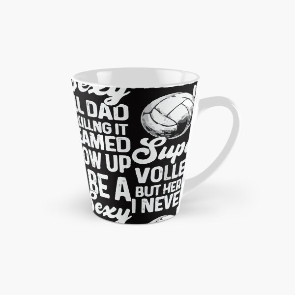 Item preview, I Never Dreamed I'd Grow Up To Be A Sexy Volleyball Dad  designed and sold by DesignDenDo ⭐⭐⭐⭐⭐.