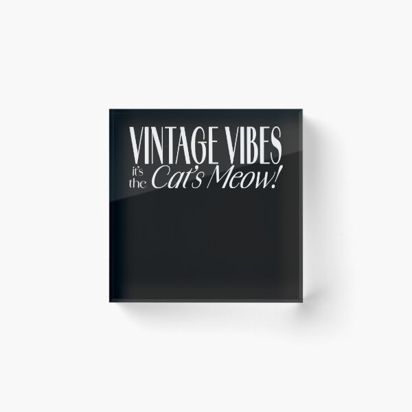 Item preview, Vintage Vibes It's the Cat's Meow Funny 1920s Era slang Typographic Design gift for Vintage style lovers T-Shirt designed and sold by trefail.