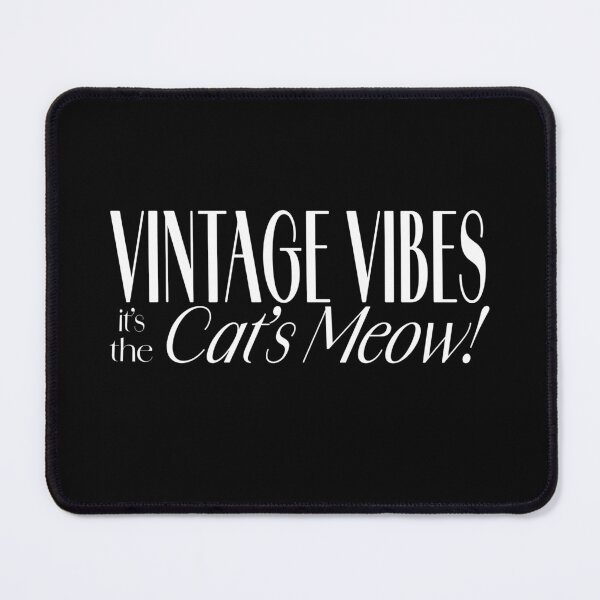 Item preview, Vintage Vibes It's the Cat's Meow Funny 1920s Era slang Typographic Design gift for Vintage style lovers T-Shirt designed and sold by trefail.