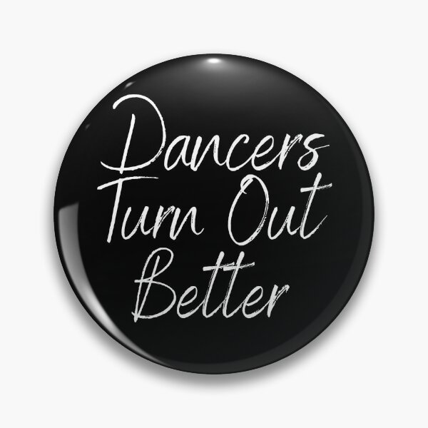 Item preview, Dancers Turn Out Better designed and sold by DesignByMalwina.