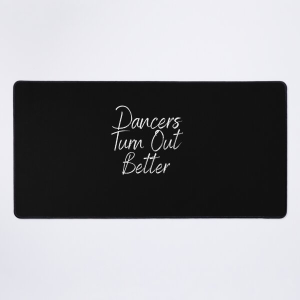 Item preview, Dancers Turn Out Better designed and sold by DesignByMalwina.