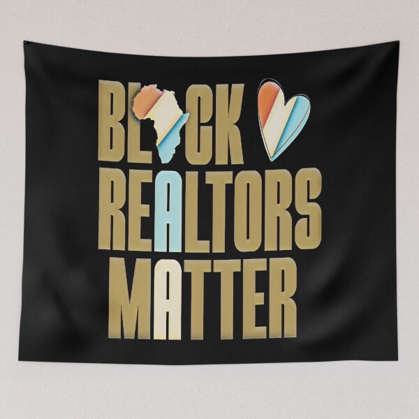 Item preview, Black Realtors Matter | Real Estate Agent Pride & Support designed and sold by creativerooney.