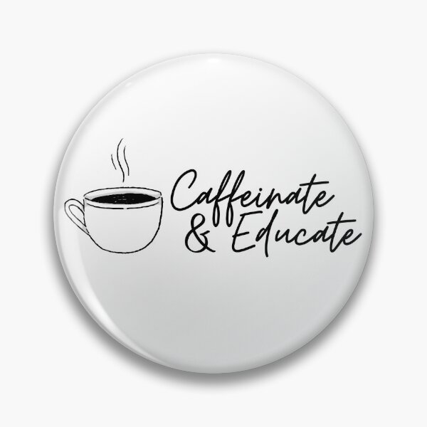 Item preview, Caffeinate and Educate Funny Motivational Teacher Life designed and sold by droolingdreams.