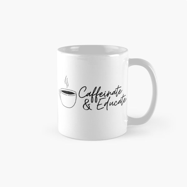 Item preview, Caffeinate and Educate Funny Motivational Teacher Life designed and sold by droolingdreams.