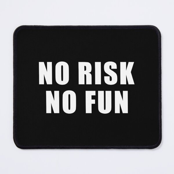 Item preview, No Risk No Fun designed and sold by designing01Ar3.