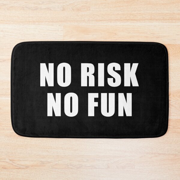 Item preview, No Risk No Fun designed and sold by designing01Ar3.