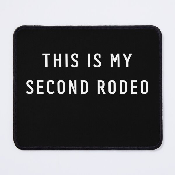 Item preview, This Is My Second Rodeo designed and sold by VibeTwist.