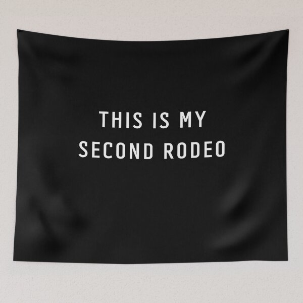 Item preview, This Is My Second Rodeo designed and sold by VibeTwist.