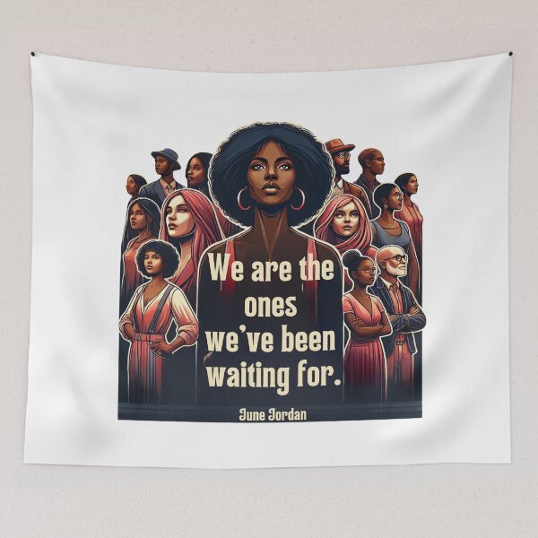 Item preview, We are the Ones - June Jordan designed and sold by Picturit.