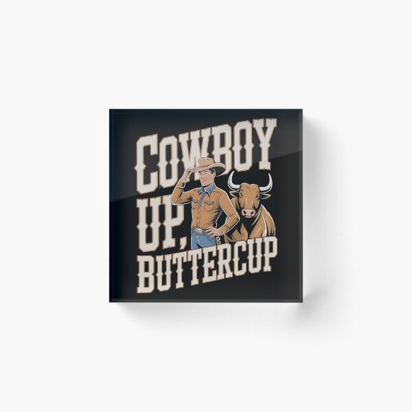Item preview, Cowboy up buttercup- Rodeo can do - Inspired by rodeo - Rodeo is my passion - Rodeo dreams - I'm only here for the rodeo - The spirit of rodeo - The rodeo look - I want my rodeo designed and sold by JansenGS.