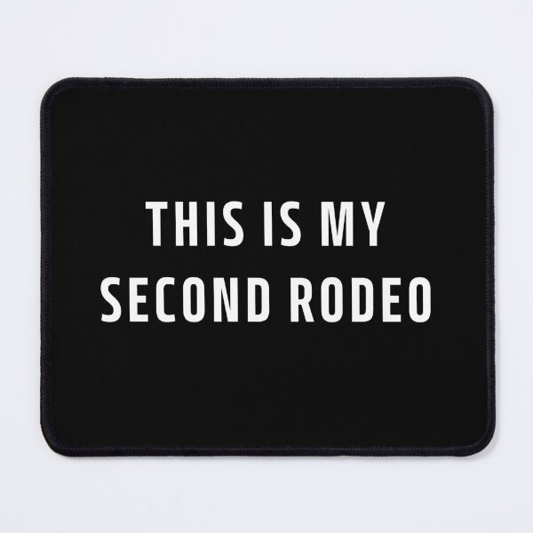 Item preview, This Is My Second Rodeo Funny Sarcastic Western designed and sold by VibeTwist.