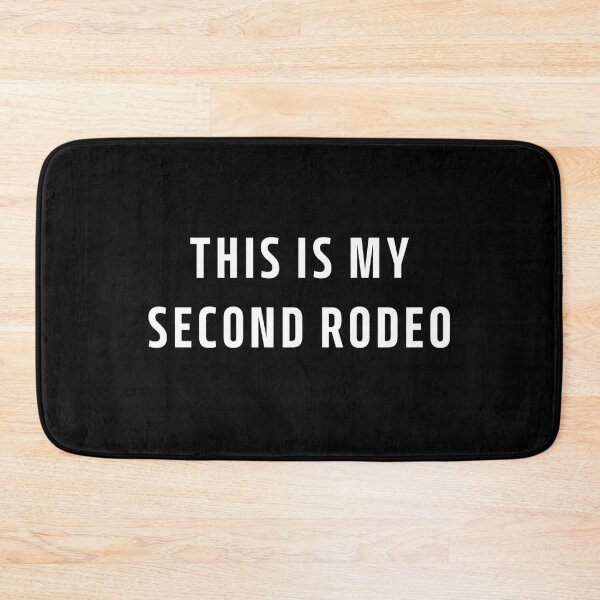 Item preview, This Is My Second Rodeo Funny Sarcastic Western designed and sold by VibeTwist.